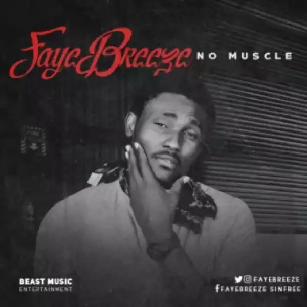 Faye Breeze - No Muscle